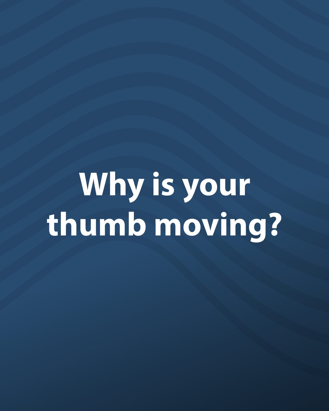 SEEN Media: Why is your thumb moving?